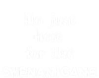 I'm Just Here For The Shenanigans Great Gift Mousepad