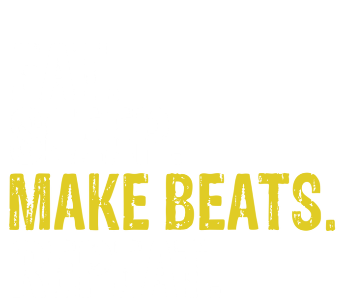 Eat Sleep Make Beats Repeat Music Gift T-Shirt