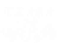 Family 365 Fly As A Mother Meaningful Gift T-Shirt