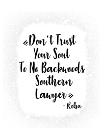 Don't Trust Your Soul To No Backwoods Southern Lawyer Reba Tall Long Sleeve T-Shirt