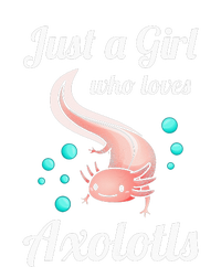 Just A Girl Who Loves Axolotls Axolotl Lovers T-Shirt