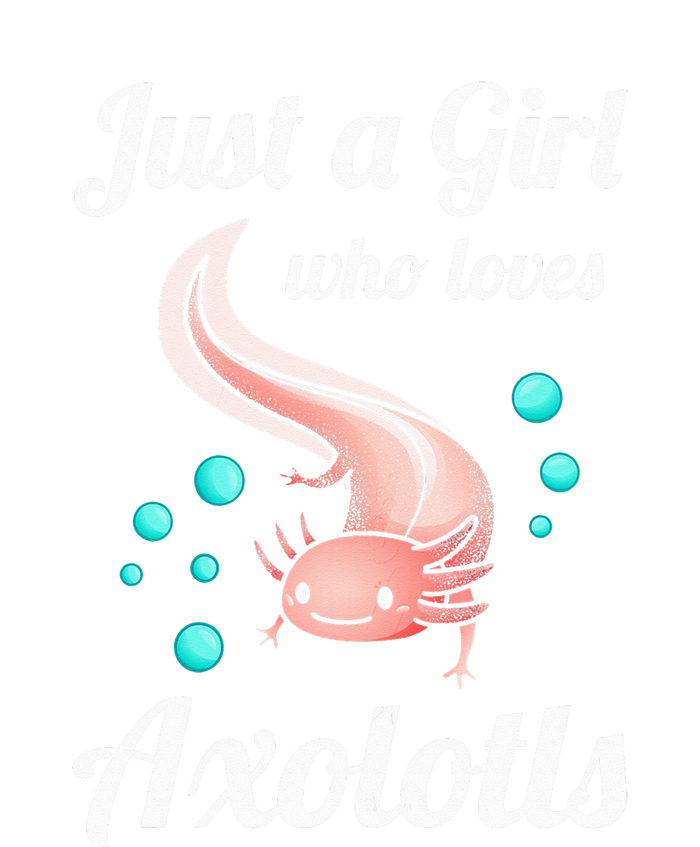 Just A Girl Who Loves Axolotls Axolotl Lovers T-Shirt