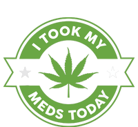 I Took My Meds Today Marijuana Funny Weed Cannabis Sayings Hoodie