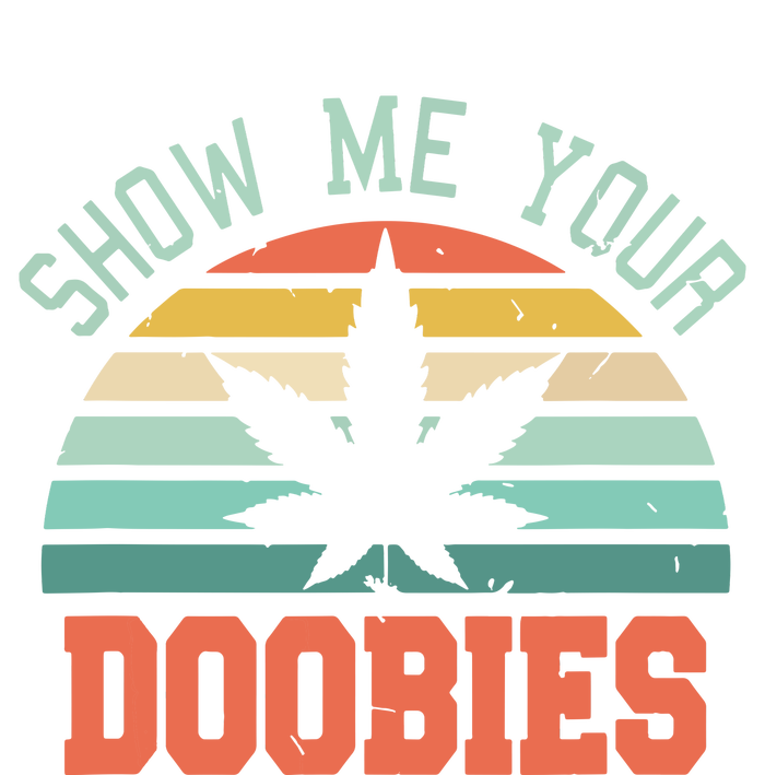 Show Me Your Doobies Weed Gift | Funny Marijuana Bud Stoner Kids Long Sleeve Shirt