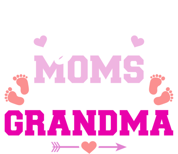 Great Moms Get Promoted To Grandma Cute Gift T-Shirt