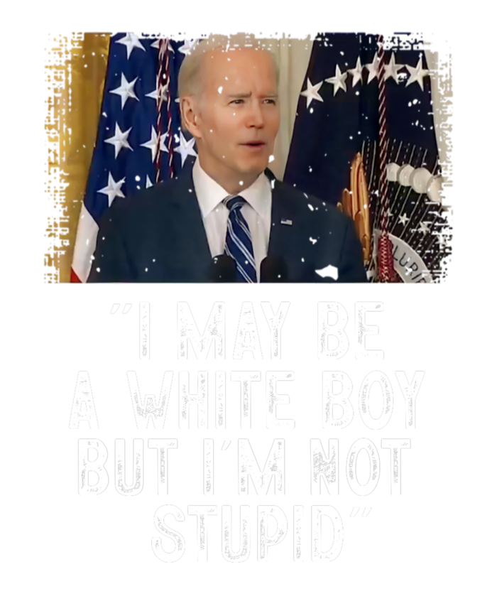 I May Be A White Boy But I'm Not Stupid Biden Premium T-Shirt