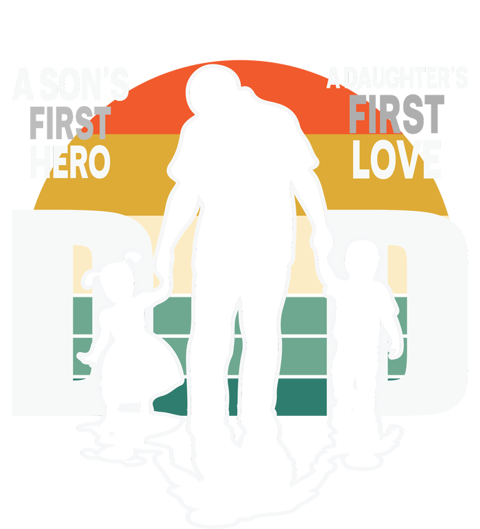 Dad A Sons First Hero A Daughters First Love Father's Day High Crown Mesh Back Trucker Hat