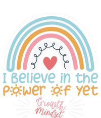 Growth Mindset Teacher Rainbow I Believe In The Power Of Yet Gift T-Shirt