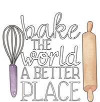 Cute Bake The World A Better Place Baking Quote Gift Toddler T-Shirt