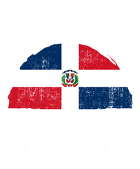 Half Dominican Is Better Than None Dominican Republic Dna Gift Tall Sweatshirt