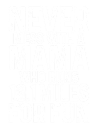 Half Marathon Mom Never Mess With A Mama Who Runs 13 1 Miles Cute Gift T-Shirt