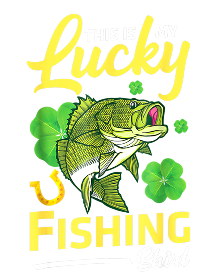 Happy Saint Patrick Day Me Fishers This Is My Lucky Fishing Meaningful Gift T-Shirt