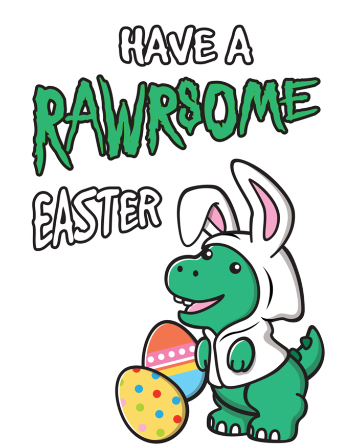 Have A Rawrsome Easter Tcute Giftrex Dinosaur In Easter Bunny Ears Cool Gift T-Shirt