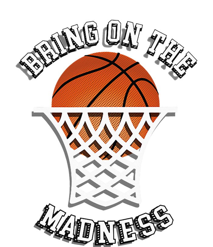 Bring On The Madness Basketball T-Shirt