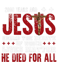 2000 Years Ago Jesus Ended The Debate Christian Faith God Womens California Wash Sweatshirt