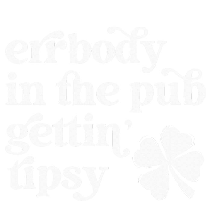 Errbody In The Pub Getting Tipsy St Patricks Day Drinking T-Shirt