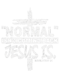 Normal Isn't Coming Back But Jesus Is Revelation Cross T-Shirt