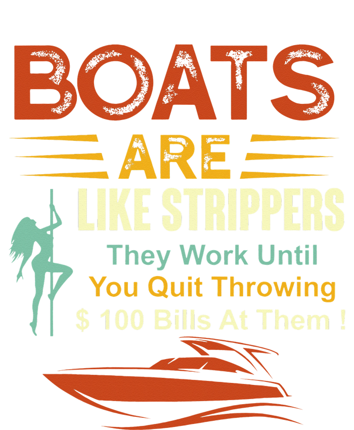 Boats Are Like Strippers They Work Until You Quit Throwing Baby Bodysuit