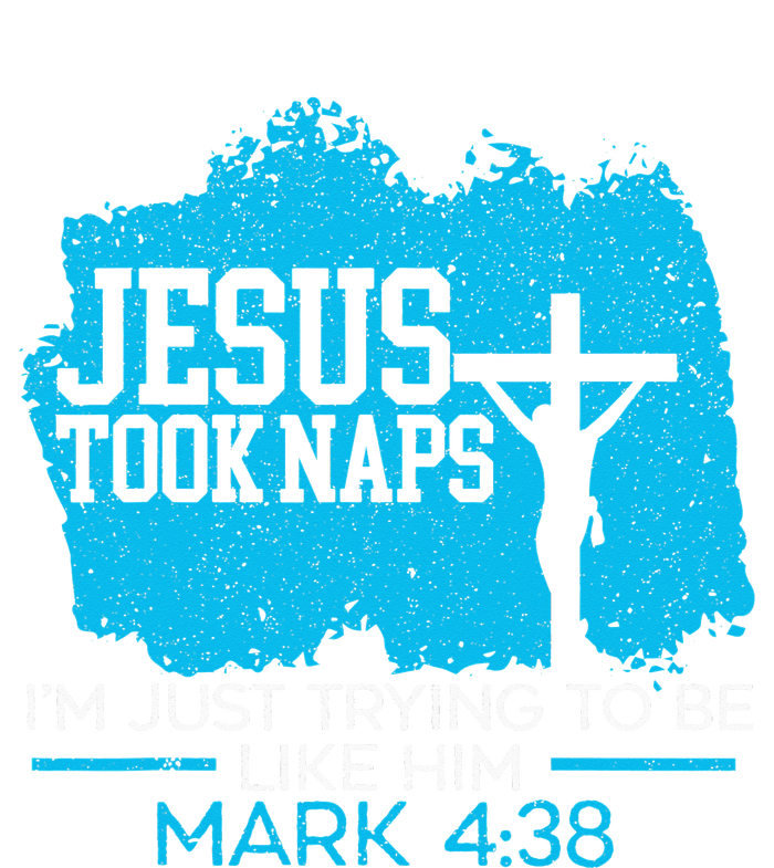 Jesus Took Naps Religious Pastor Bible Scripture Christian T-Shirt