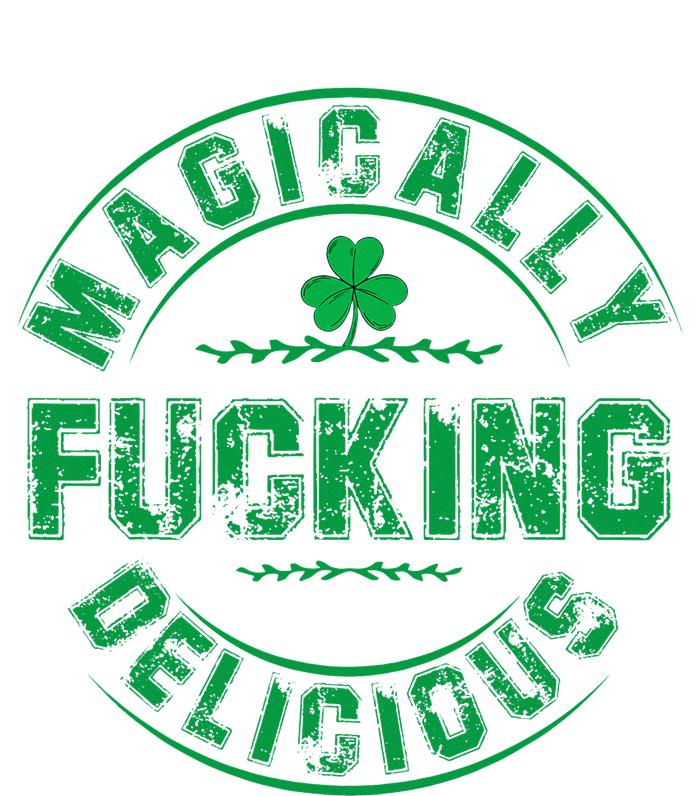 Magically Fucking Delicious St Patricks Day Wo Naughty Toddler T-Shirt