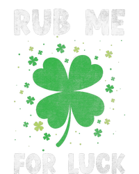 Rub Me For Luck St Patrick's Day Funny Adult Humor T-Shirt