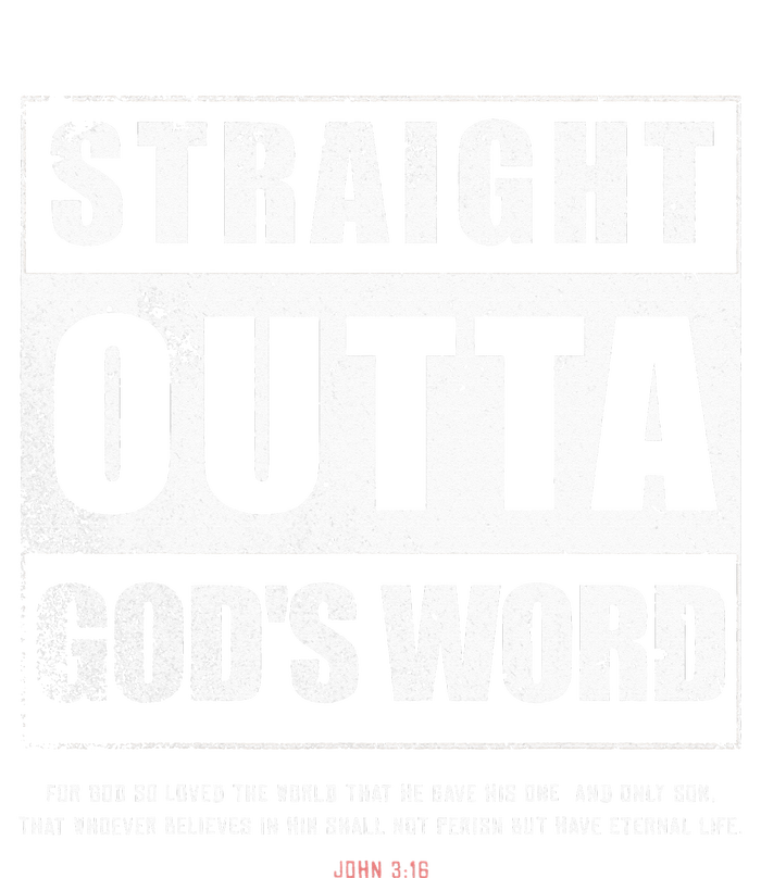 Straight Outta Gods Word John 3 16 Jesus Christian T-Shirt