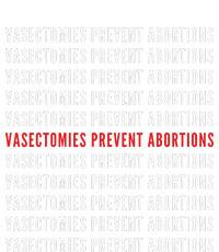 Vasectomies Prevent Abortions Pro Choice 's Rights Women's V-Neck T-Shirt