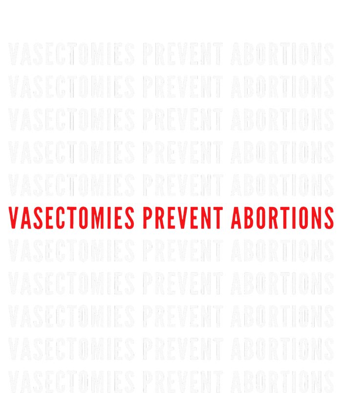 Vasectomies Prevent Abortions Pro Choice 's Rights Women's V-Neck T-Shirt