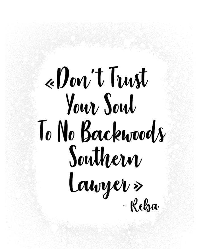 Don't Trust Your Soul To No Backwoods Southern Lawyer Reba Baby Bodysuit