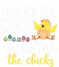 Forget Eggs I'm Hunting Chicks Chick Magnet Chick Bunny Easter Legacy Cool Fit Booney Bucket Hat