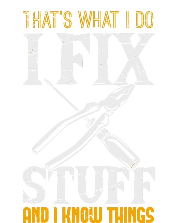 That´s What I Do, I Fix Stuff And I Know Things Tie-Dye T-Shirt