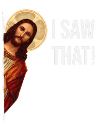 Funny Quote Jesus Meme I Saw That Christian T-Shirt