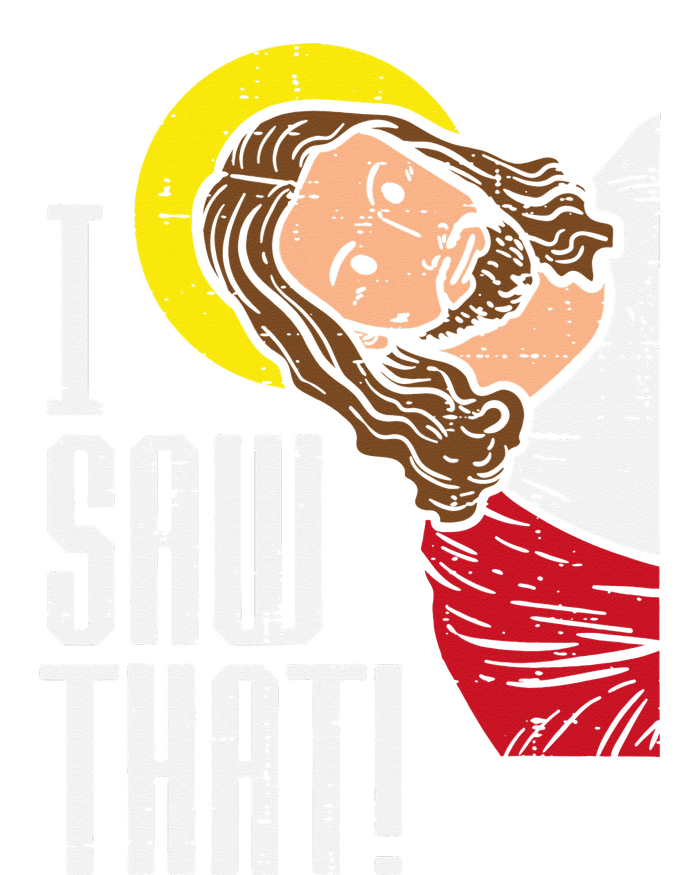 Jesus I Saw That Religious God Faith Christian T-Shirt