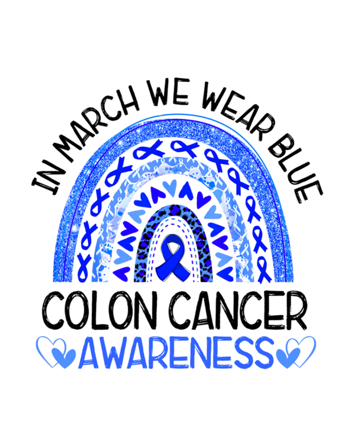 Rainbow In March We Wear Blue Colon Cancer Awareness Meaningful Gift T-Shirt