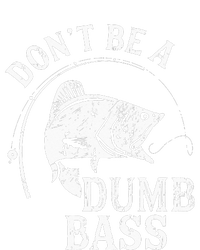 Don't Be A Dumb Bass Funny Fishing Joke Fisherman Dad Gifts Toddler Hoodie