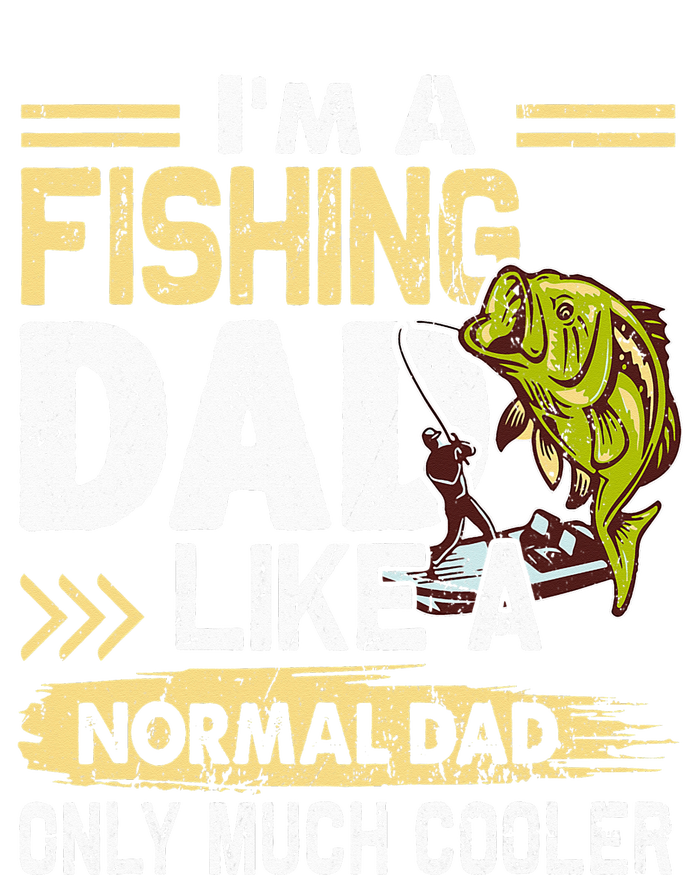 Fishing Dad Like A Normal Dad Only Much Cooler T-Shirt