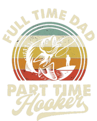 Fishing Full Time Dad Part Time Hooker Father's Day T-Shirt