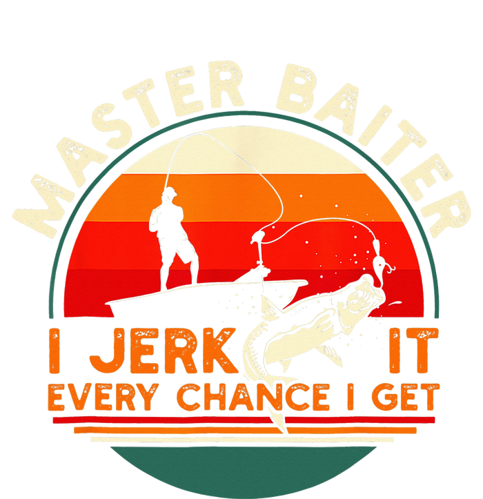 Master Baiter I’m Always Jerking My Rod For A Fishing Lovers T-Shirt