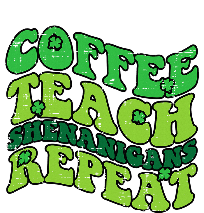 St Patricks Day Coffee Teach Saint Paddys Teacher Women's T-Shirt