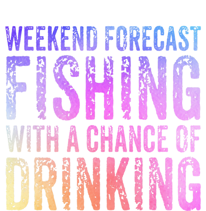 Weekend Forecast Fishing With A Chance Of Drinking Funny T-Shirt