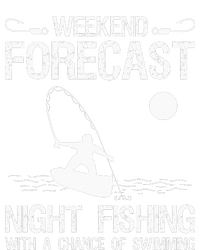 Weekend Forecast Night Fishing With A Chance Of Swimming T-Shirt