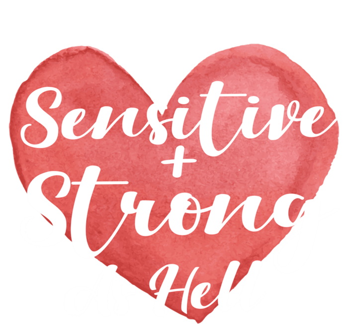 Sensitive And Strong As Hell Gift Tie-Dye Long Sleeve Shirt