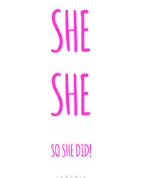 She Believed She Could So She Did Gift Funny Graduation Great Gift Womens Funnel Neck Pullover Hood