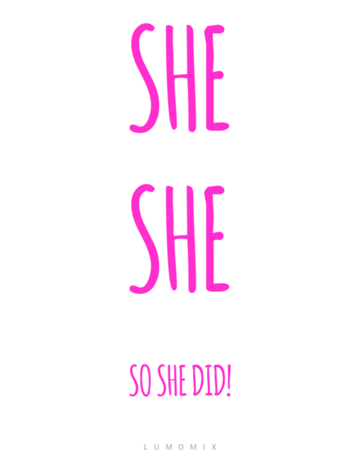 She Believed She Could So She Did Gift Funny Graduation Great Gift Womens Funnel Neck Pullover Hood