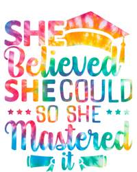 She Believed She Could So She Mastered It Tie Dye Graduation Gift T-Shirt