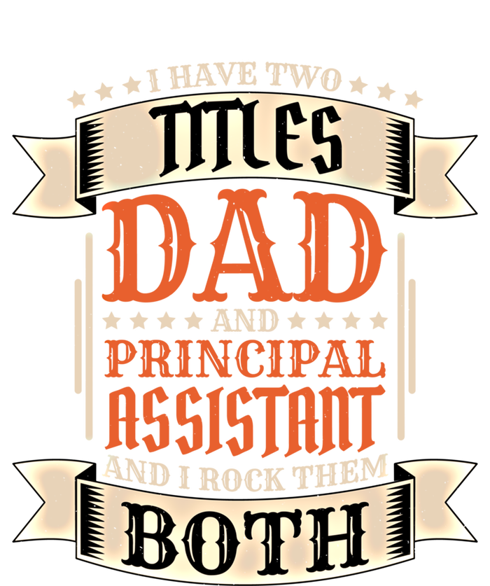 Principal Assistant Dad And Job Principal Assistant Father Gift Hoodie