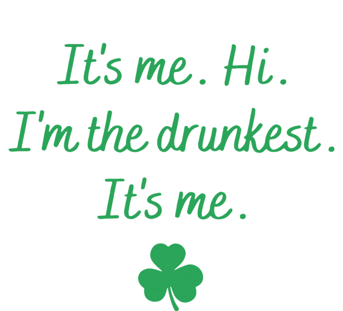 It's-Me Hi I'm The Drunkest It's-Me T-Shirt