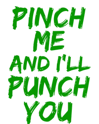 Funny Green St. Patrick's Day Pinch Me And I'll Punch You Premium Hoodie