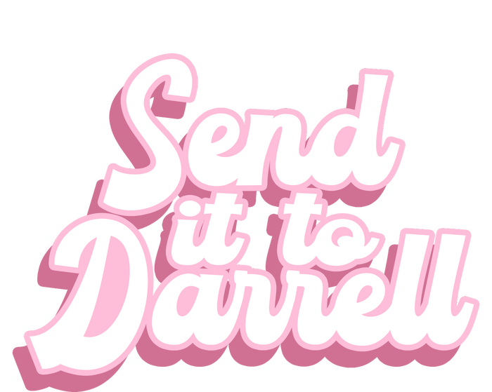 Send It To Darrell Button