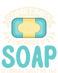 Soap Making Lovers I Wonder If Soap Maker Funny Gift T-Shirt